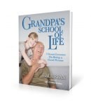 Grandpa’s School of Life