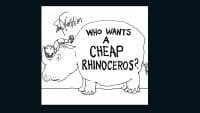 Who Wants A Cheap Rhinoceros?