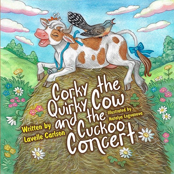 Here are some examples from the book Corky the Quirky Cow and the Cuckoo Concert.